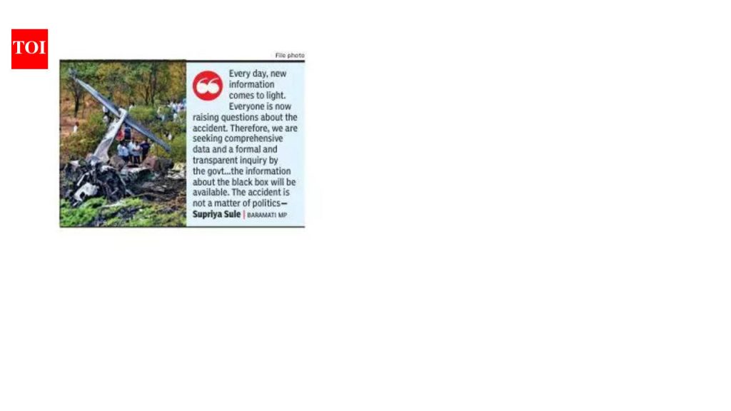 अजित पवार यांच्या विमान अपघाताची पारदर्शक चौकशी व्हावी अशी सुळेंची मागणी